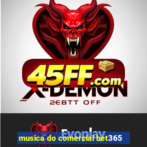 musica do comercial bet365
